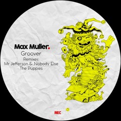 Max Muller - Groover (Original Mix)