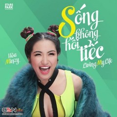 Sống Không Hối Tiếc - Hòa Minzy