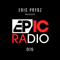 Eric Prydz presents: EPIC Radio 015