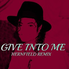 Michael Jackson - Give Into Me (Hernfield MNML Remix) DL