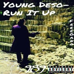 Young Deso- Run It Up (Prod. TheBeatPlug)