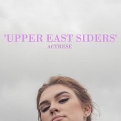 ACTRESE - Upper East Siders