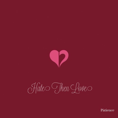 Hate Then Love