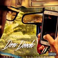 donDOOCH - Dont Call Me (Prod. By MLA)