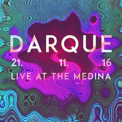 Darque @The Medina 21.11.16