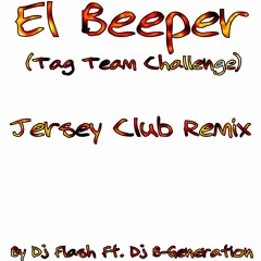 El Beeper (Tag Team Challenge) By Dj Flash Ft. Dj B-Generation