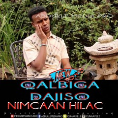 NIMCAAN HILAAC QALBIGA DAJISO -ABDULLE MEDIA PRO 2016