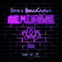 BAMA BOYfeat.BiancaClarke-SexDrive