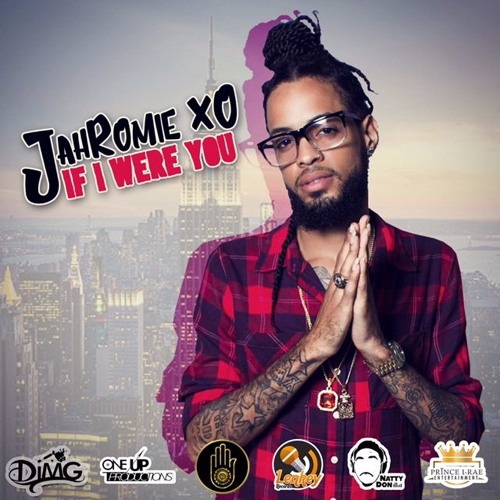 JahRomie XO - If I Were You (Hardwork)@DiamondTwinzEnt.Foundation