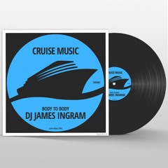 DJ James Ingram - Body To Body (Original mix) // Cruise Music