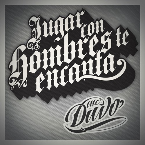 MC DAVO - Jugar Con Hombres Te Encanta