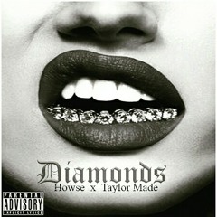 Diamonds-Howse × Taylor Made