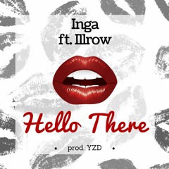 Hello There by Inga & illRow (Prod. by YZD)