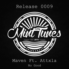 Maven Ft. Attxla - No Good | Feel free to upload on YouTube :)