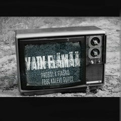 Prossi x Fiasko x Kalevi Gutci - Vain Elämää