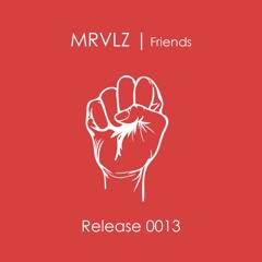 MRVLZ - Friends (Original Mix) *CLUTCH Records*