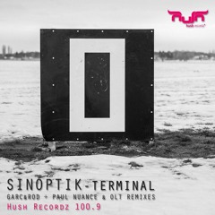 Sinoptik - Terminal B (Paul Nuance & OLT Remix)[Release 26-12-2016 for on Hush Recordz]