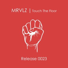 MRVLZ - Touch The Floor