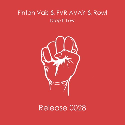 Fintan Vais & FVR AVAY & Rowl - Drop It Low