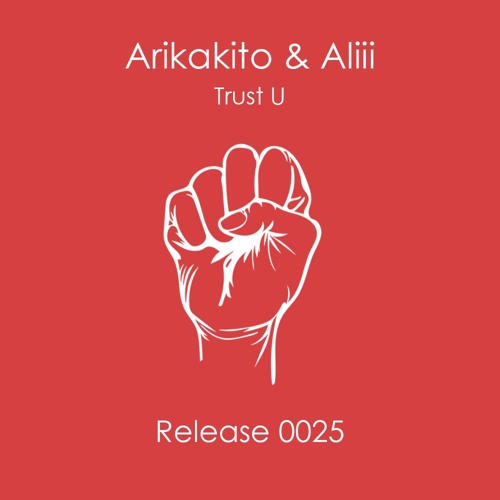 Arikakito & Aliii - Trust U