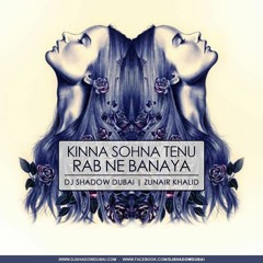 Kinna Sohna Tenu Rab Ne | DJ Shadow Dubai X Zunair Khalid | Ustad Nusrat Fateh Ali Khan Tribute