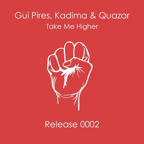 [Deep House] Gui Pires, Kadima & Quazar - Take Me Higher | NOW ON SPOTIFY