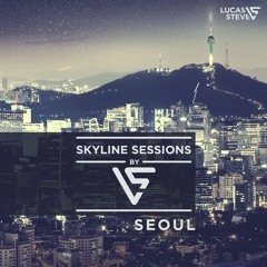 Lucas & Steve Present Skyline Sessions #17 Seoul