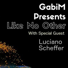 GabiM Presents LNO - Special Guest Luciano Scheffer