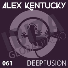 061.DEEPFUSION @ IBIZAGLOBALRADIO (Alex Kentucky) 15/11/16