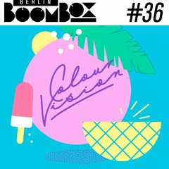 Berlin Boombox Mixtape #36 - Colour Vision