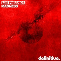 Los Paranos - Madness (Cold Miles Remix) - Definitive Rec (05 December 2016 )
