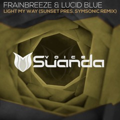 [ASOT 791, 792] Frainbreeze & Lucid Blue - Light My Way (Sunset Pres. Symsonic Remix)