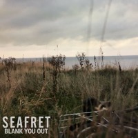 Seafret - Blank You Out