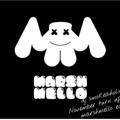 marshmello november turn up radio dj smokeaholic mix
