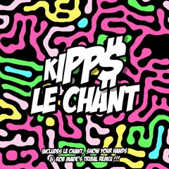 Kipp$ - Show Your Hands (Rob Made Tribal Remix) Out Now !!!