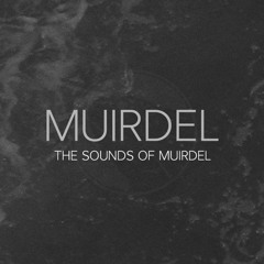 The Sounds Of Muirdel 004