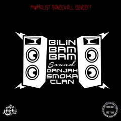 Ganjah Smoka Clan - Dubplate fi BilinbámbamSound (COSA NOSTRA RIDDIM)