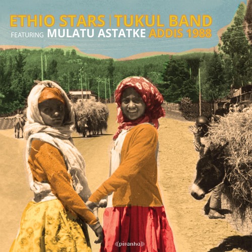 Ethio Stars feat. Mulatu Astatke - Tiz Balegn Gize