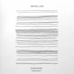 01. Brook Line - Paradoxe (Molécule Relecture)