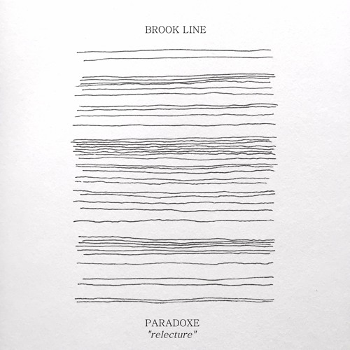 Brook Line - Paradoxe "RELECTURE"