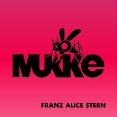 Franz Alice Stern -  Prejudice -  MUKKE013 - Mukke