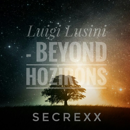 Luigi Lusini - Beyond Hozirons (SECREXX Release)