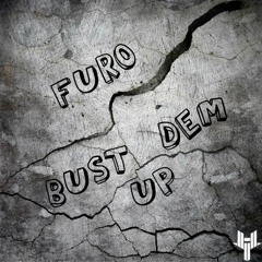 Furo - Bust Dem Up