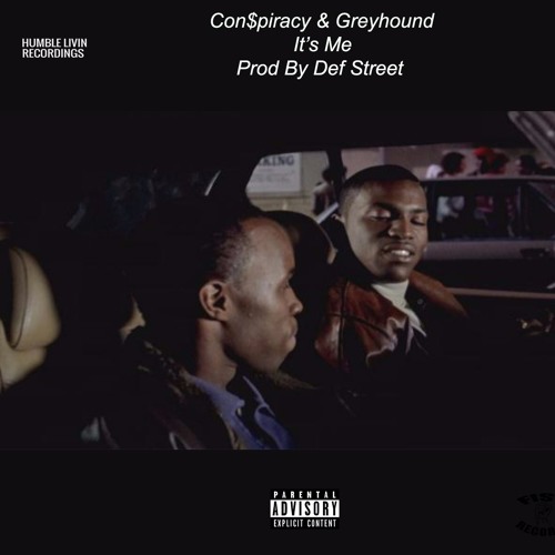 Greyhound & Con$piracy - Its Me (Prod by Def Street)