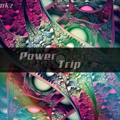 POWER TRIP (work In Progress)