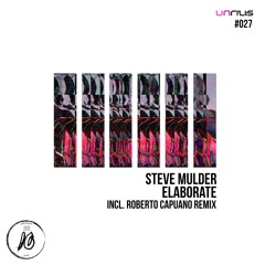 UNRILIS027 - Steve Mulder - Expand (Original Mix)