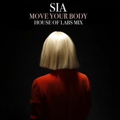 Sia - Move Your Body (House Of Labs Club Mix) // Billboard #1 Dance Club