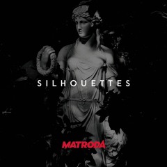 Matroda - Silhouettes (Original Mix)