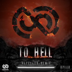 Sub Sonik - To Hell (Repeller Remix) [FREE DOWNLOAD]