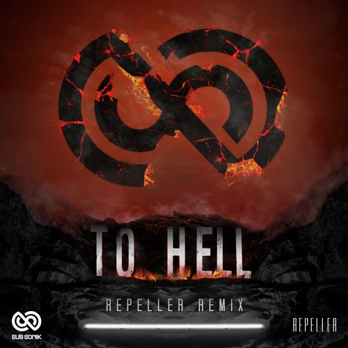 Sub Sonik - To Hell (Repeller Remix) [FREE DOWNLOAD]